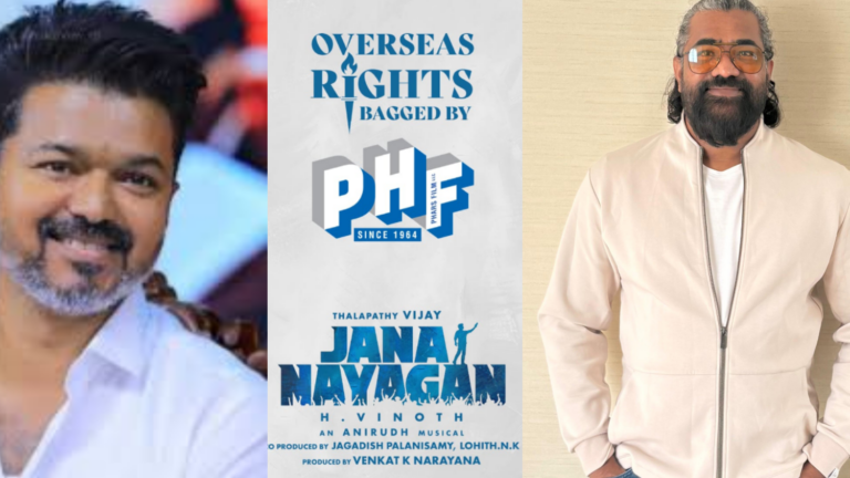 ದಳಪತಿ ವಿಜಯ್ ಕೊನೆ ಸಿನಿಮಾ ‘ಜನನಾಯಗನ್’ ಓವರ್ ಸೀಸ್ ಹಕ್ಕಿಗೆ PHF film ಸಾರಥ್ಯ ದಳಪತಿ ವಿಜಯ್ ಕೊನೆ ಸಿನಿಮಾ ‘ಜನನಾಯಗನ್’ ಓವರ್ ಸೀಸ್ ಹಕ್ಕಿಗೆ PHF film ಸಾರಥ್ಯ